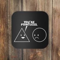 Funny You're Pointless Coaster thumb 0