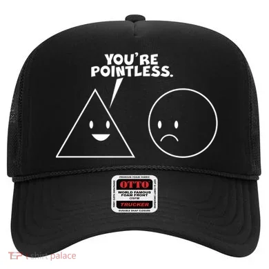 Funny You're Pointless Hat