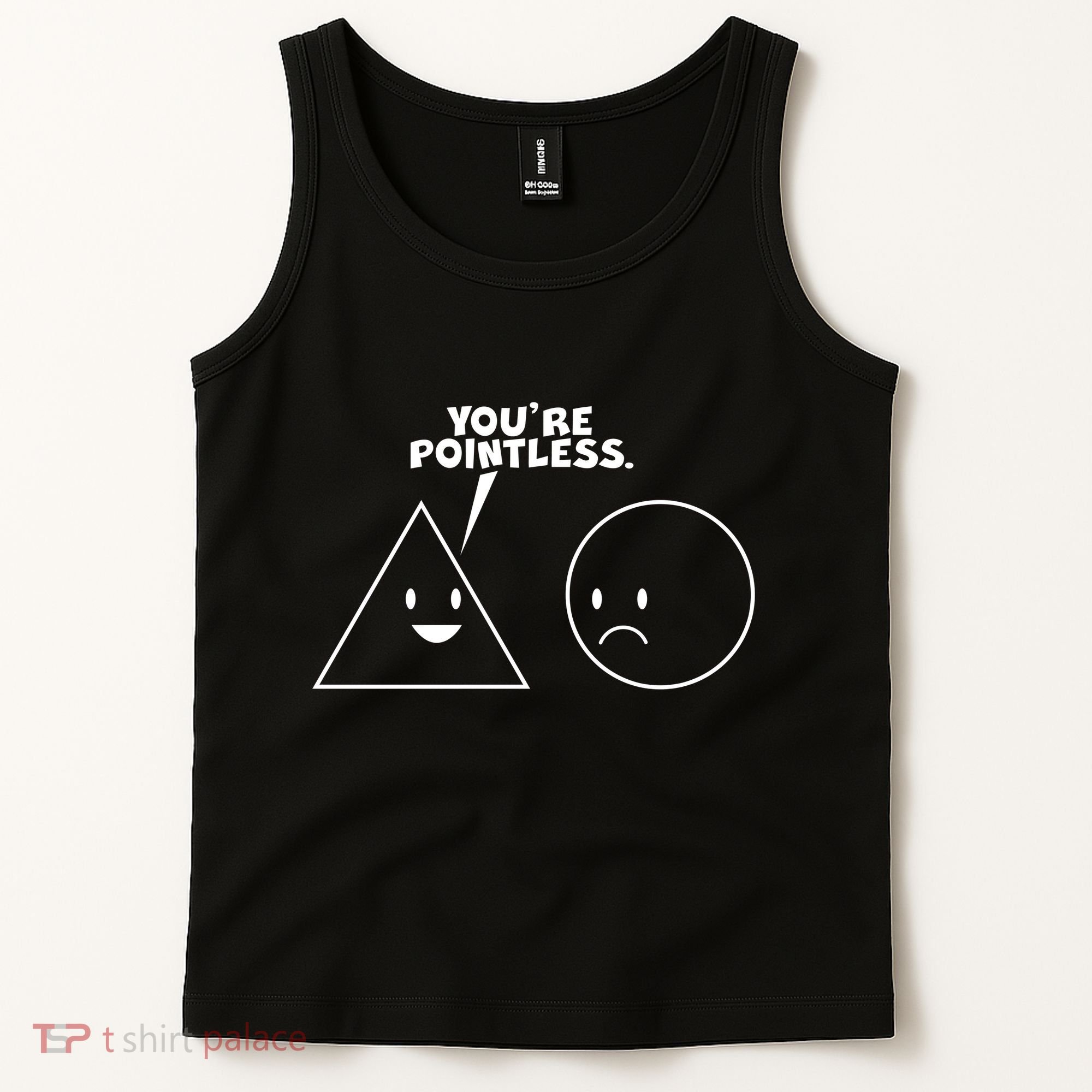 Funny You're Pointless Tank Top