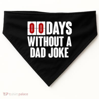 Funny Zero 0 Days Without A Dad Joke USA-Made Doggie Bandana