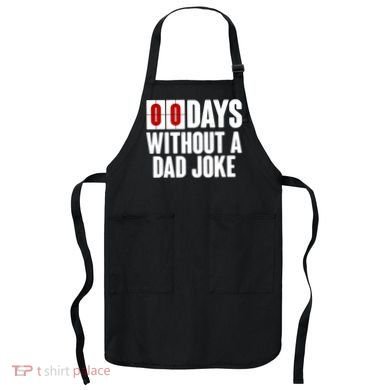 Funny Zero 0 Days Without A Dad Joke Apron