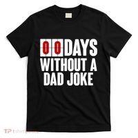 Funny Zero 0 Days Without A Dad Joke T-Shirt thumb 0