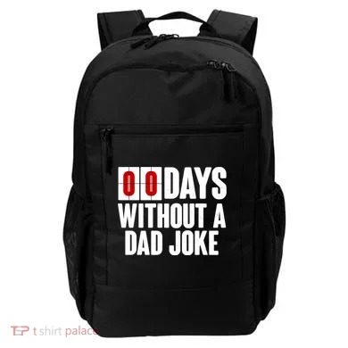Funny Zero 0 Days Without A Dad Joke Backpack