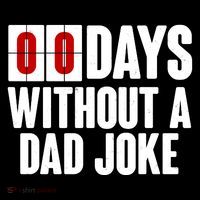 Funny Zero 0 Days Without A Dad Joke Button thumb 1