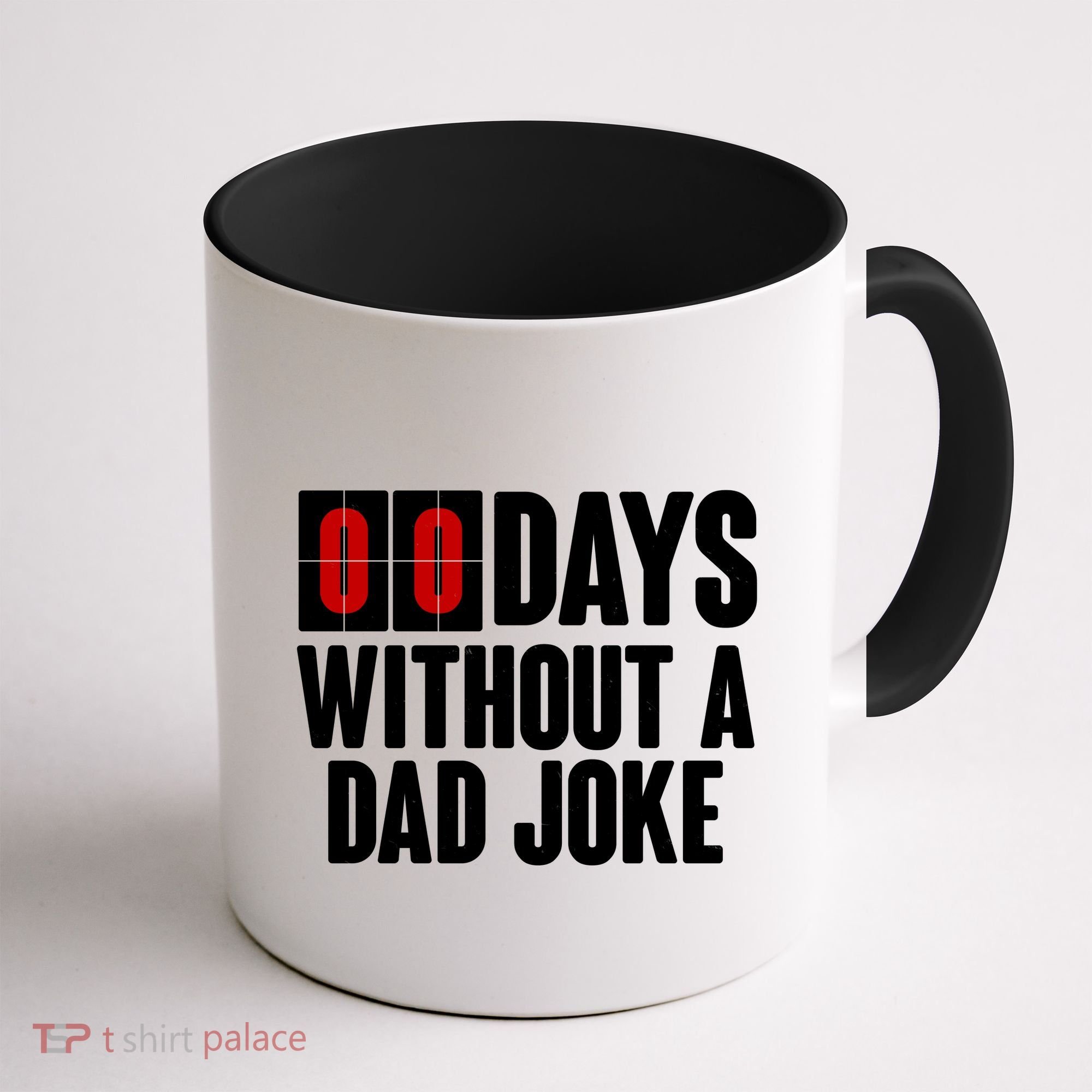 Funny Zero 0 Days Without A Dad Joke Coffee Mug
