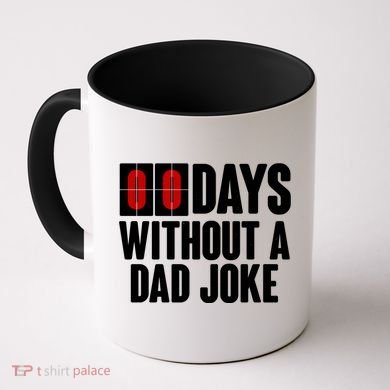 Funny Zero 0 Days Without A Dad Joke Coffee Mug