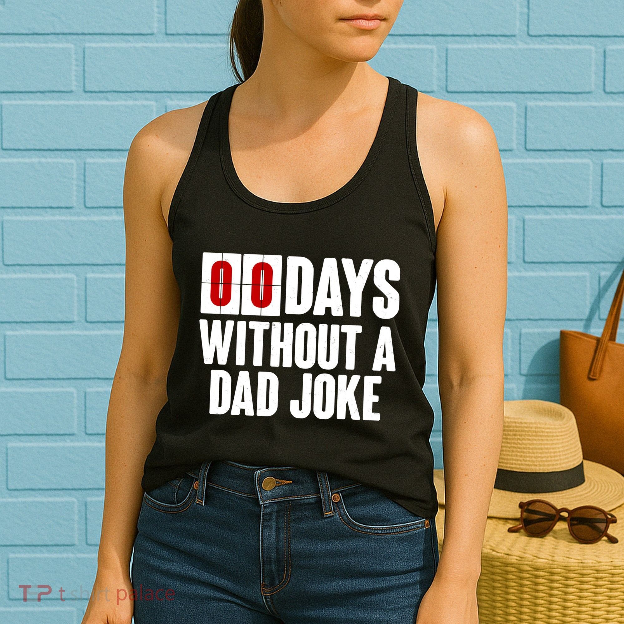 Funny Zero 0 Days Without A Dad Joke Women's Tank Top