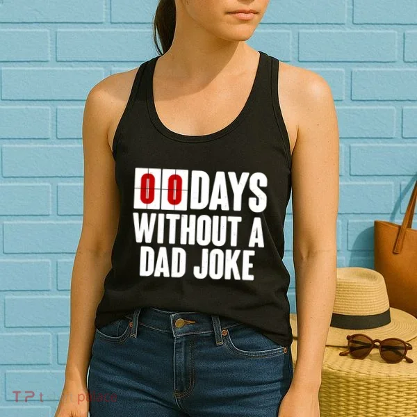 Funny Zero 0 Days Without A Dad Joke Women's Tank Top