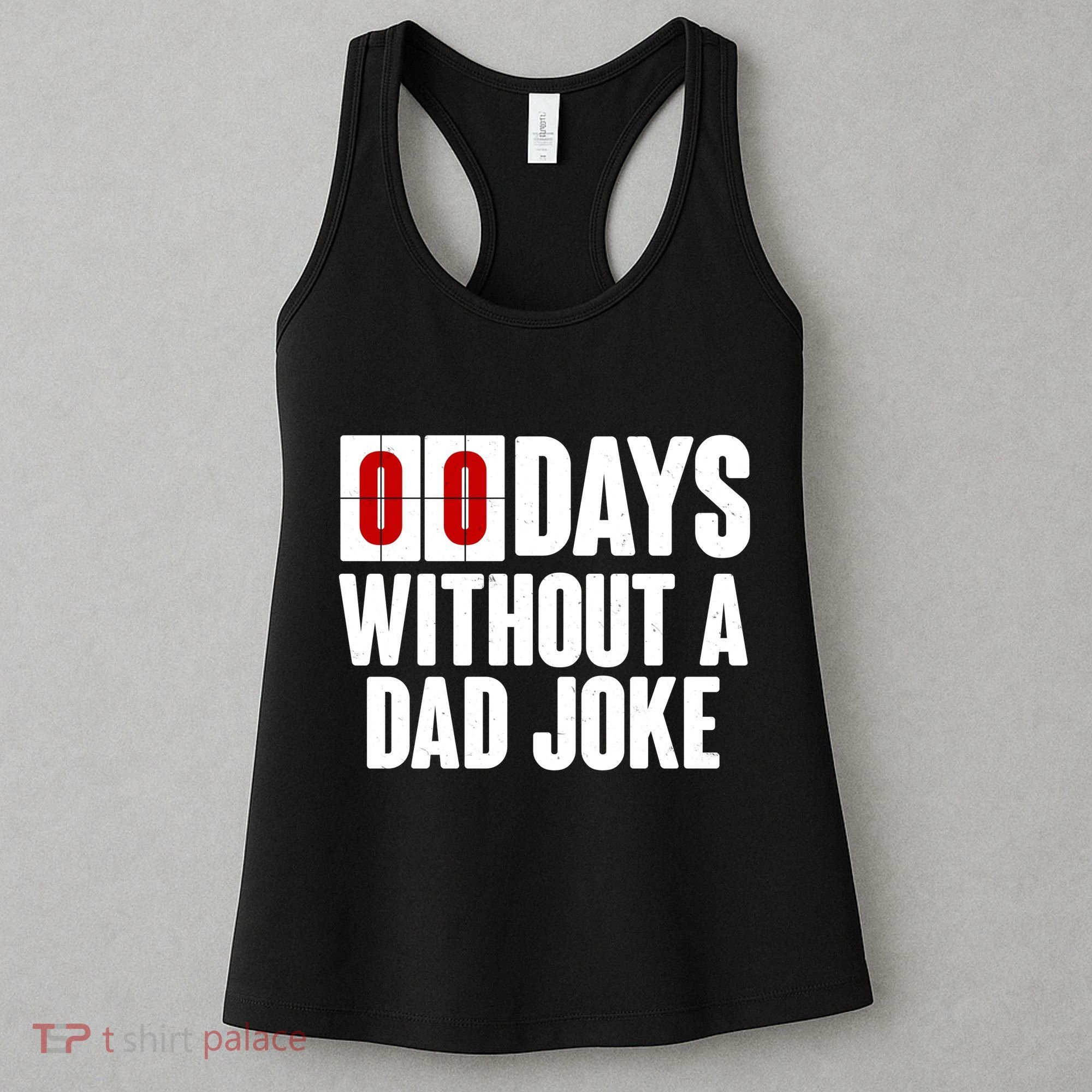 Funny Zero 0 Days Without A Dad Joke Women's Tank Top