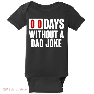 Funny Zero 0 Days Without A Dad Joke Baby Bodysuit
