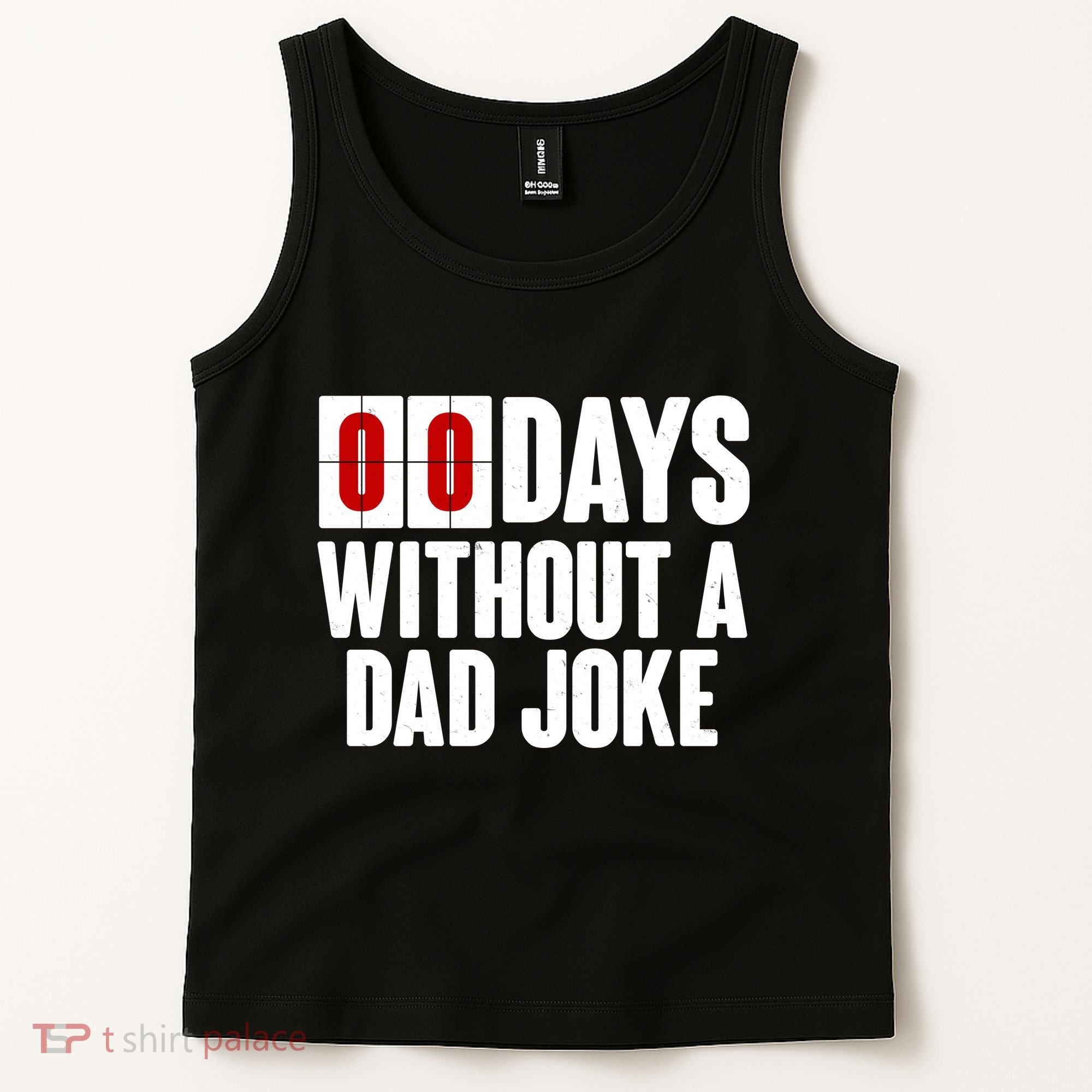 Funny Zero 0 Days Without A Dad Joke Tank Top