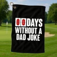 Funny Zero 0 Days Without A Dad Joke Golf Towel thumb 1