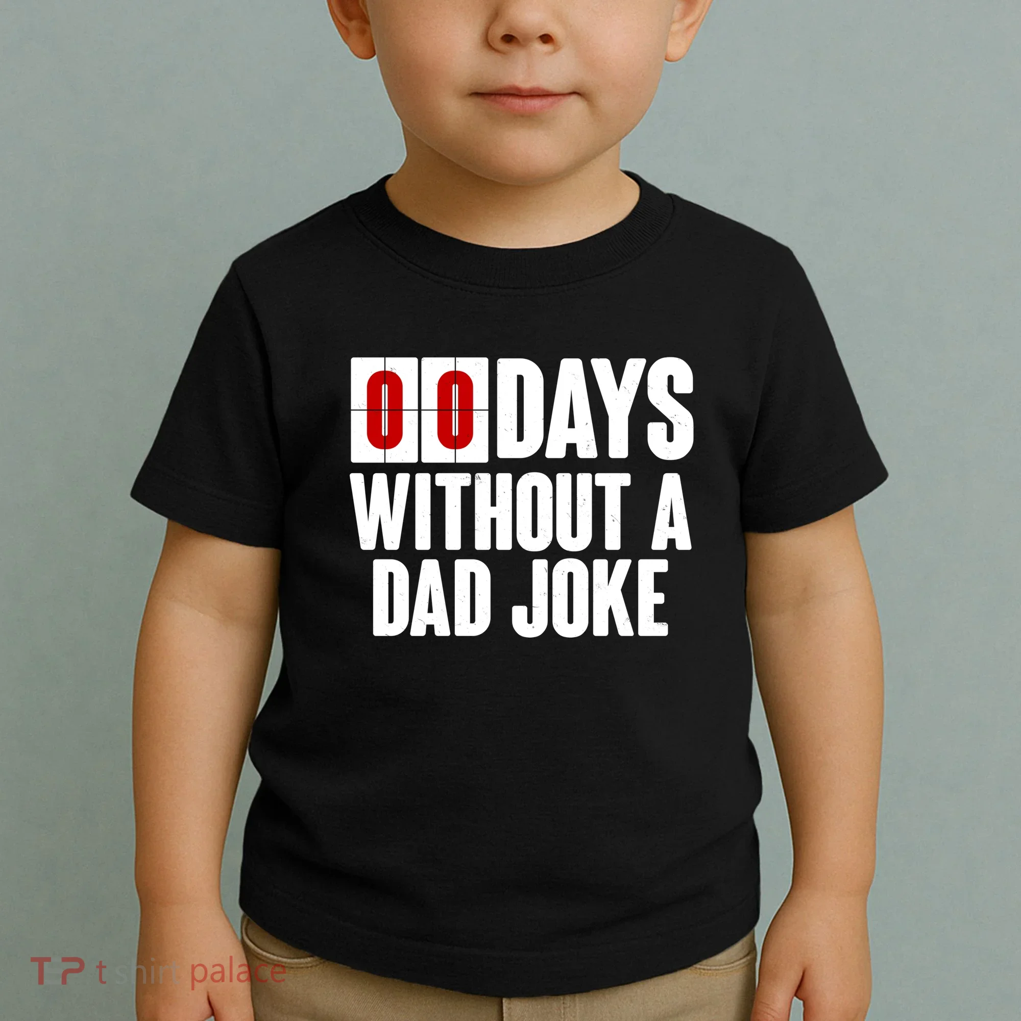 Funny Zero 0 Days Without A Dad Joke Toddler T-Shirt