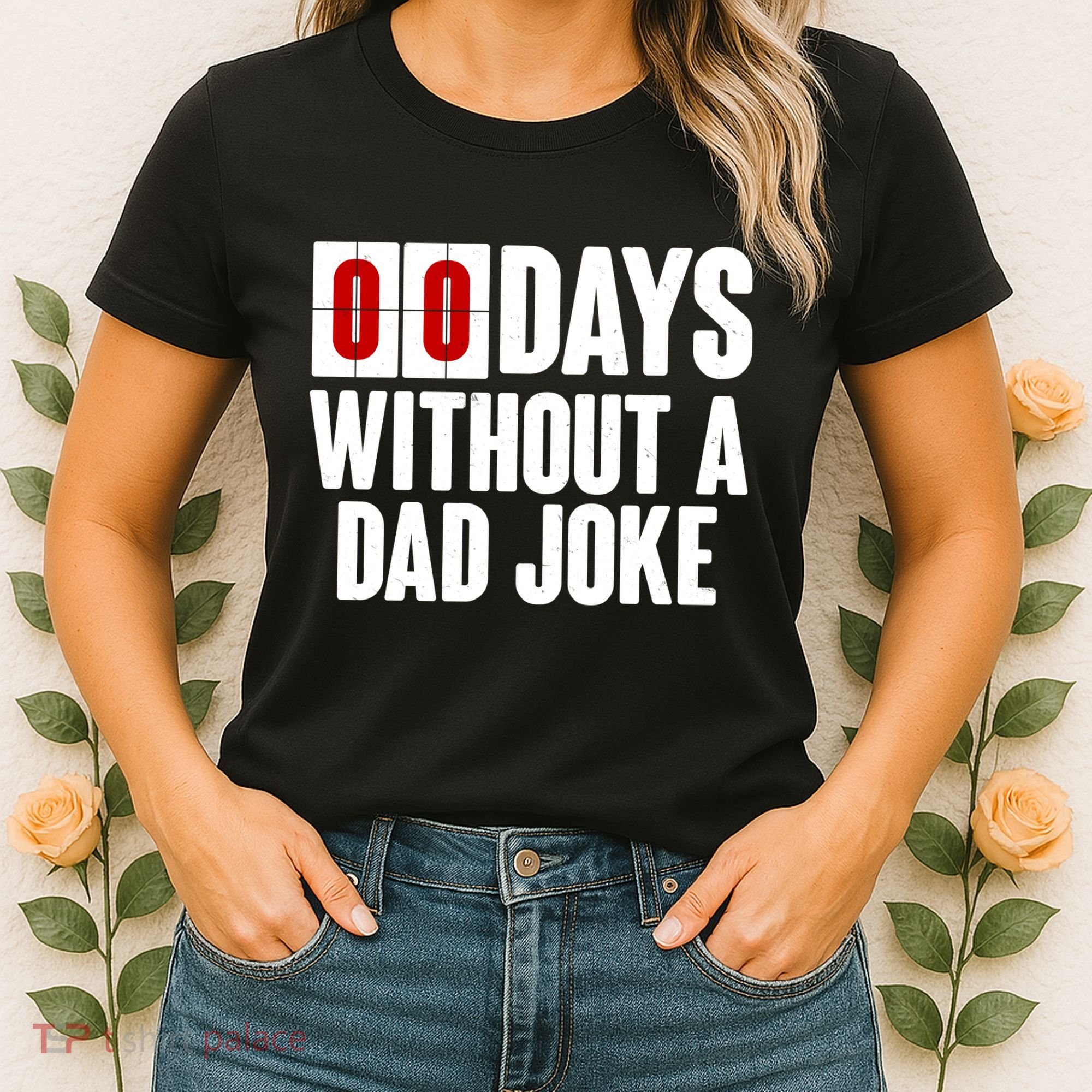 Funny Zero 0 Days Without A Dad Joke Women's T-Shirt