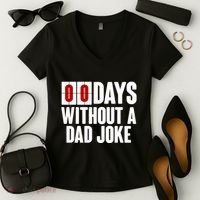 Funny Zero 0 Days Without A Dad Joke Women's V-Neck T-Shirt thumb 2