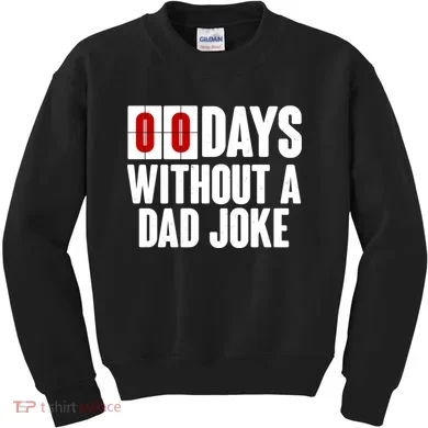 Funny Zero 0 Days Without A Dad Joke Kids Sweatshirt