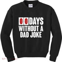 Funny Zero 0 Days Without A Dad Joke Kids Sweatshirt thumb 0