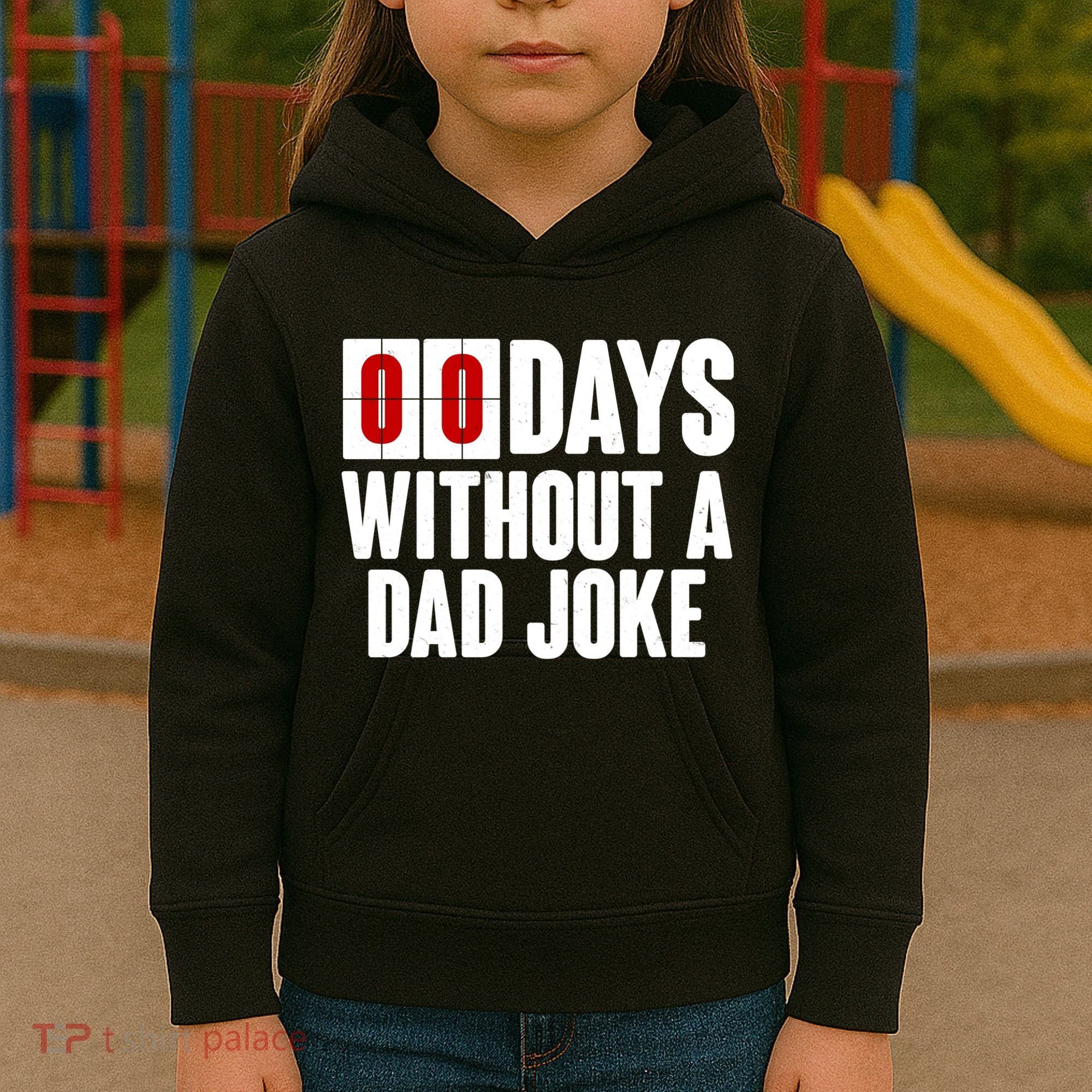 Funny Zero 0 Days Without A Dad Joke Kids Hoodie