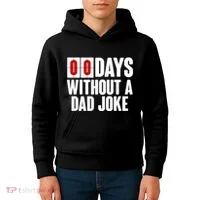 Funny Zero 0 Days Without A Dad Joke Kids Hoodie thumb 4