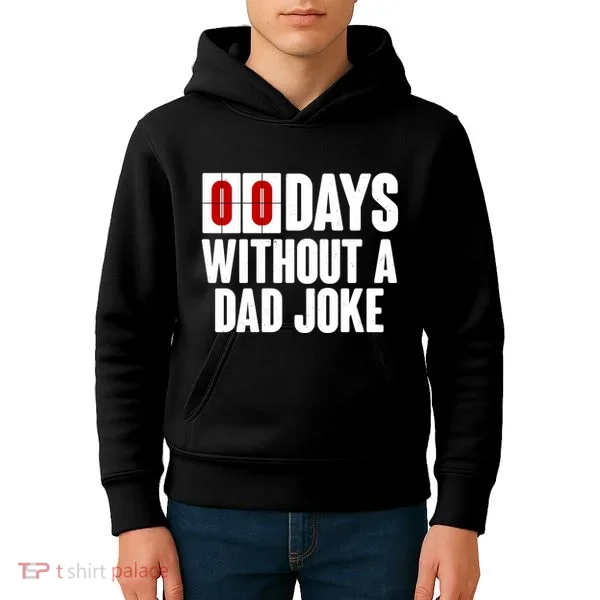 Funny Zero 0 Days Without A Dad Joke Kids Hoodie