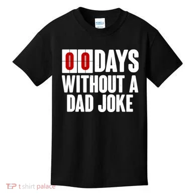 Funny Zero 0 Days Without A Dad Joke Kids T-Shirt