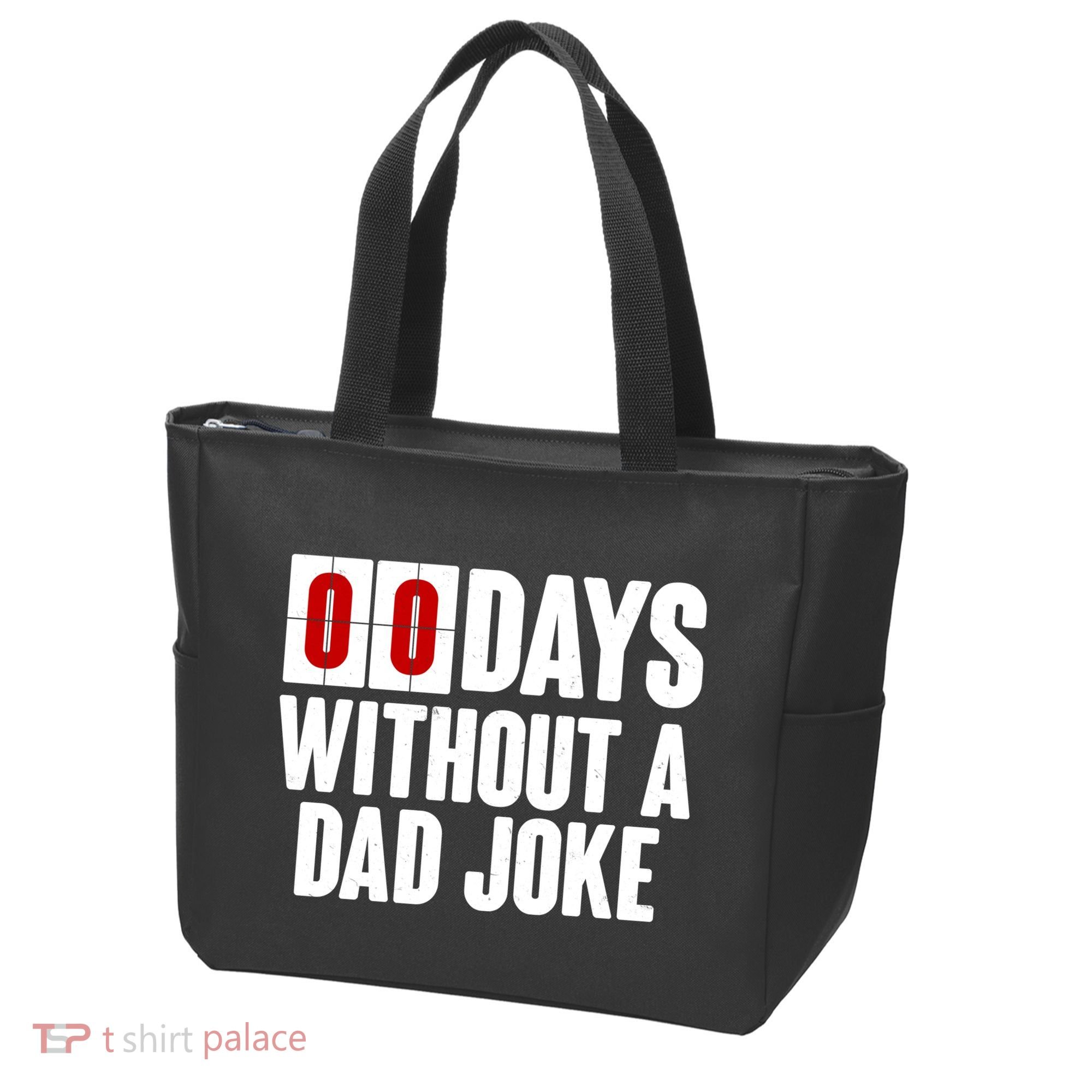 Funny Zero 0 Days Without A Dad Joke Tote Bag