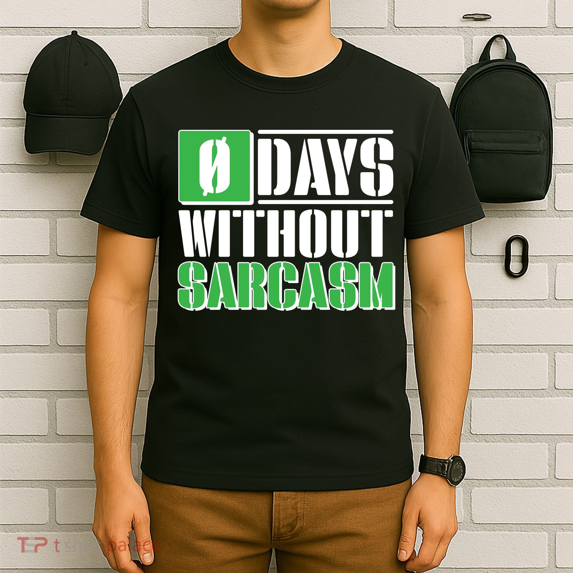 Funny Zero Days Without Sarcasm  T-Shirt
