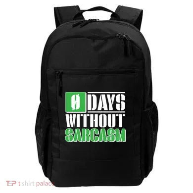 Funny Zero Days Without Sarcasm Backpack