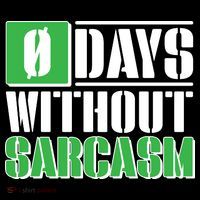 Funny Zero Days Without Sarcasm  Button thumb 1