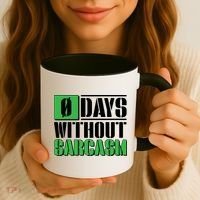 Funny Zero Days Without Sarcasm  Coffee Mug thumb 3