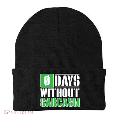 Funny Zero Days Without Sarcasm Beanie