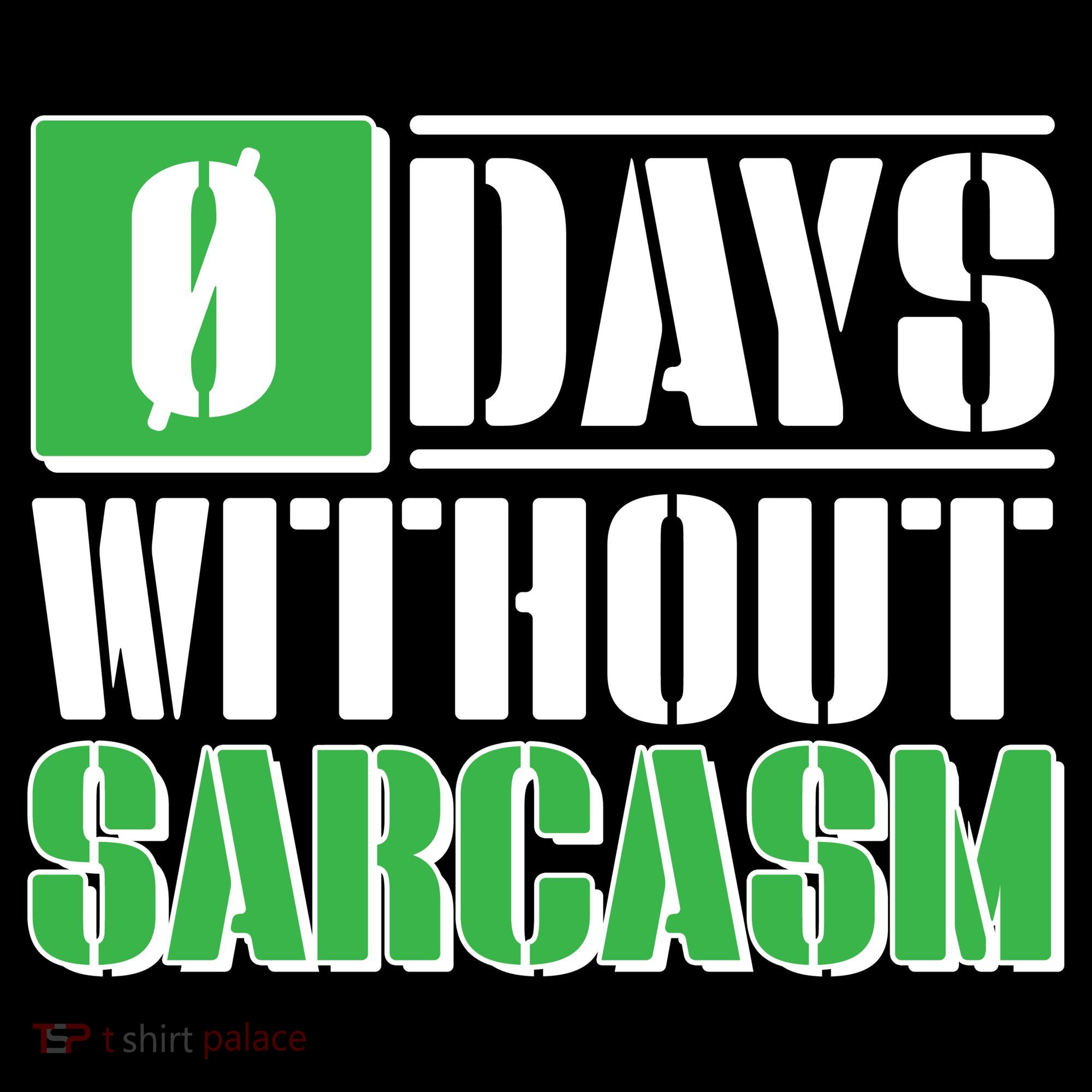 Funny Zero Days Without Sarcasm  Coaster