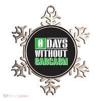 Funny Zero Days Without Sarcasm  Ornament thumb 0