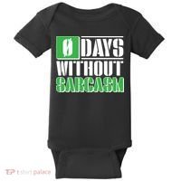 Funny Zero Days Without Sarcasm  Baby Bodysuit thumb 0