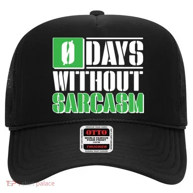 Funny Zero Days Without Sarcasm Hat