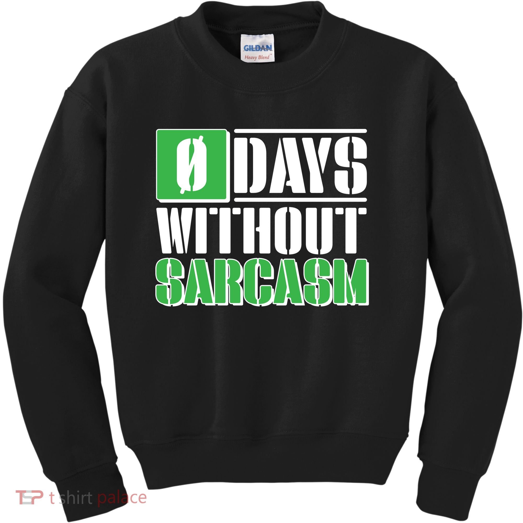 Funny Zero Days Without Sarcasm  Kids Sweatshirt