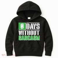 Funny Zero Days Without Sarcasm  Kids Hoodie thumb 0