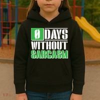 Funny Zero Days Without Sarcasm  Kids Hoodie thumb 3