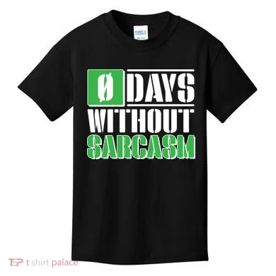 Funny Zero Days Without Sarcasm  Kids T-Shirt