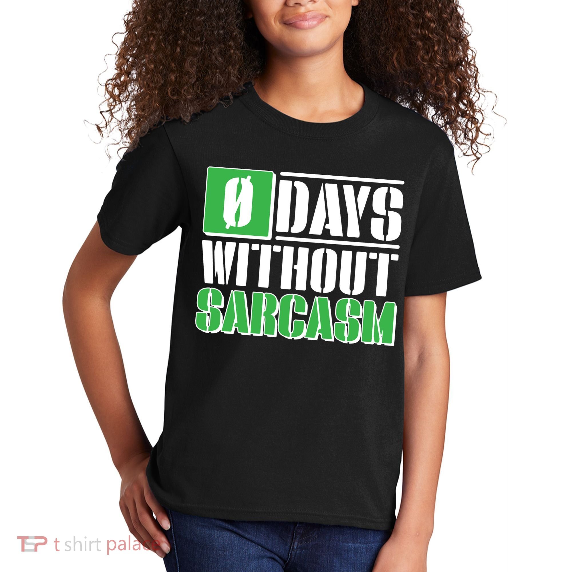 Funny Zero Days Without Sarcasm  Kids T-Shirt