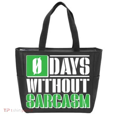 Funny Zero Days Without Sarcasm Tote Bag