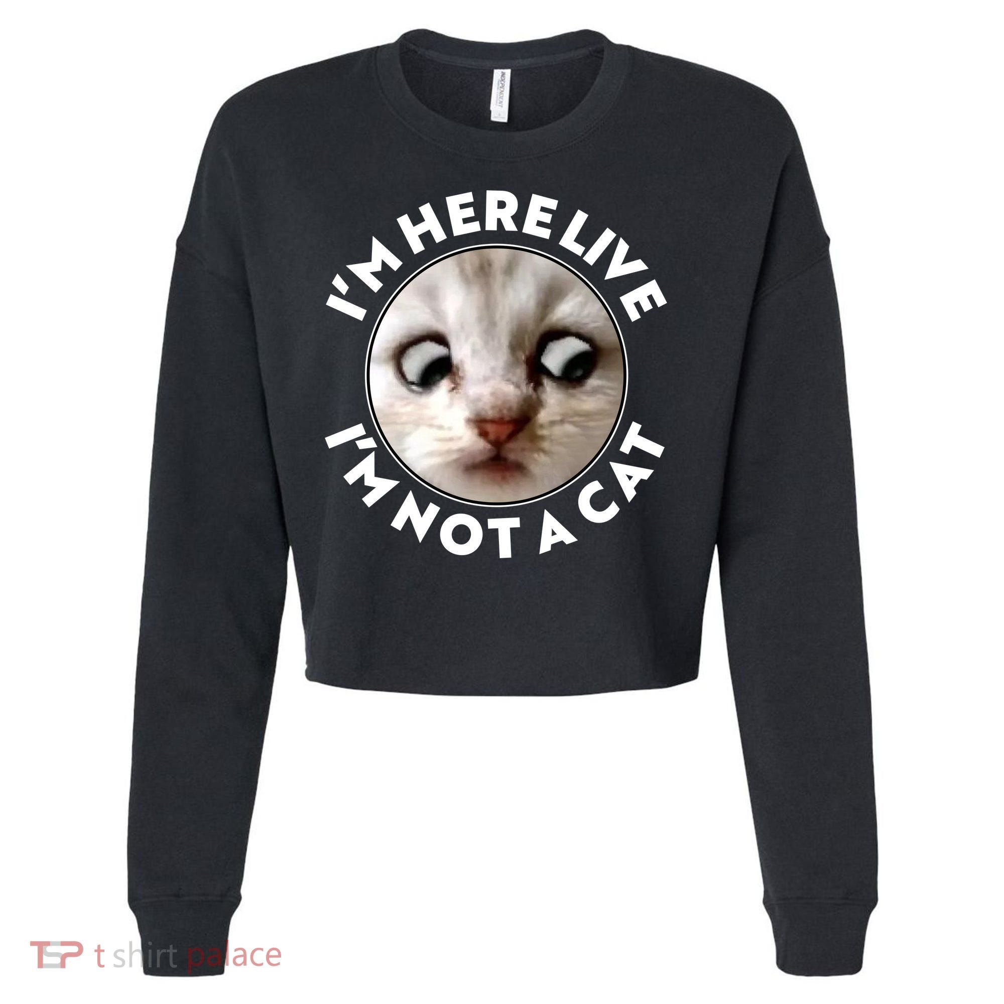 Funny Zoom Lawyer Cat Meme I'm Here Live I'm Not A Cat Cropped Pullover Crew
