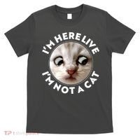 Funny Zoom Lawyer Cat Meme I'm Here Live I'm Not A Cat T-Shirt thumb 0