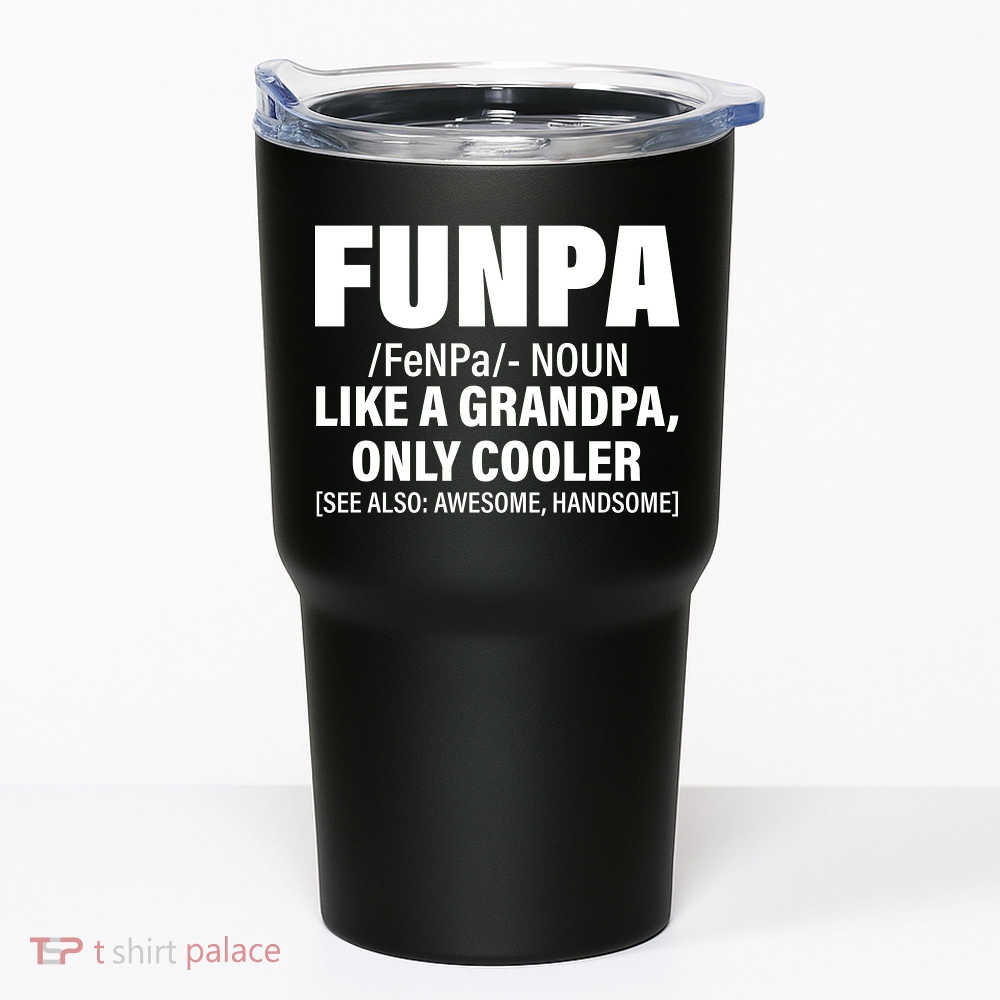 Funpa Like A Grandpa Only Cooler Tumbler