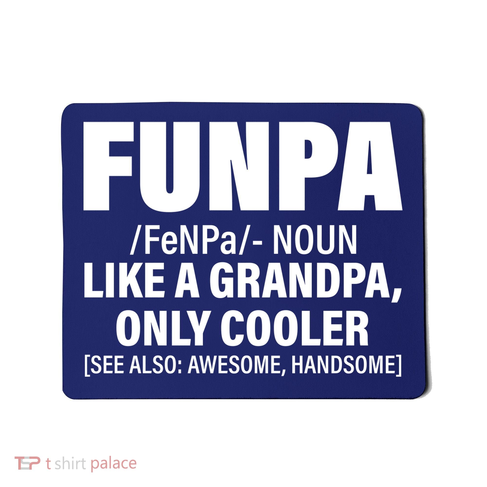 Funpa Like A Grandpa Only Cooler Mousepad