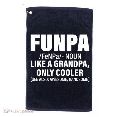 Funpa Like A Grandpa Only Cooler Golf Towel