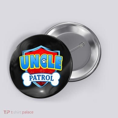 Funny Uncle Patrol Dog Mom Dad Button
