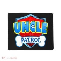 Funny Uncle Patrol Dog Mom Dad Mousepad thumb 0