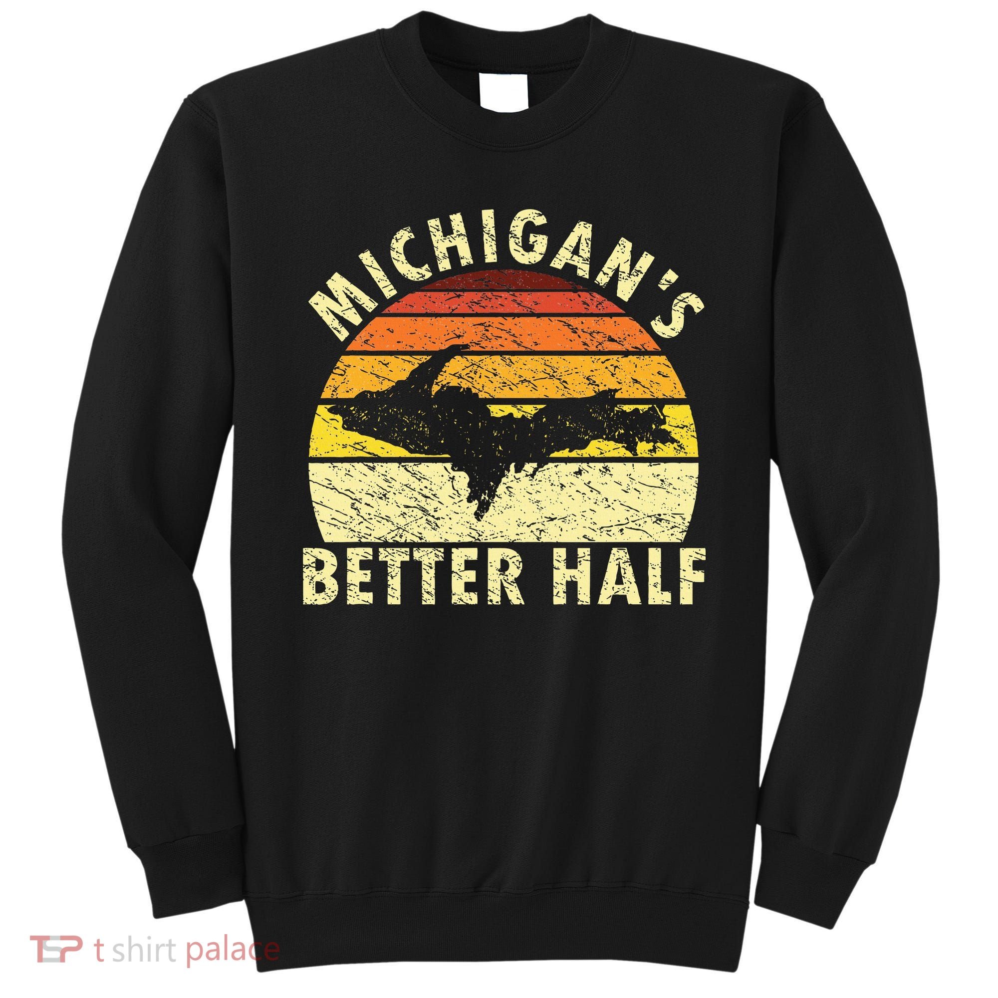 Funny Upper Peninsula Yooper Upper Michigan Sweatshirt