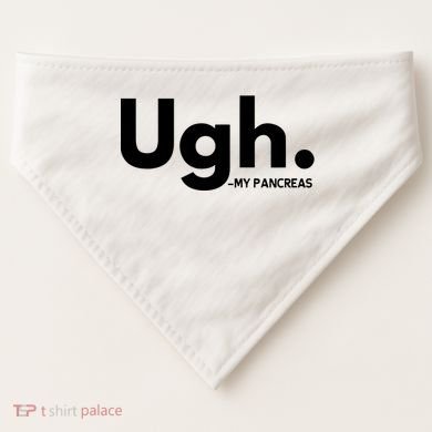Funny Ugh Pancreas Supporter USA-Made Doggie Bandana
